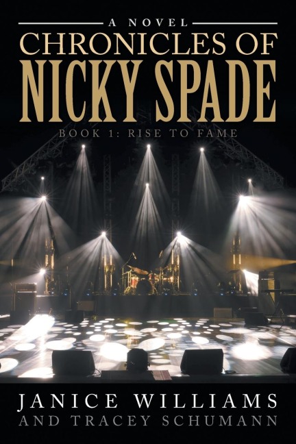 Chronicles of Nicky Spade: Book 1: Rise to Fame