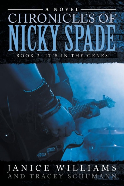 Legacy of Nicky Spade: Book 2: Its in the Genes