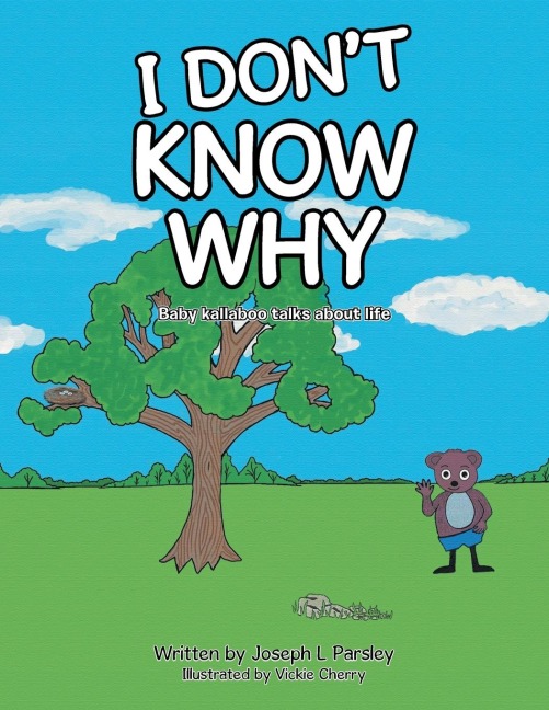 I Dont Know Why: Baby kallaboo talks about life