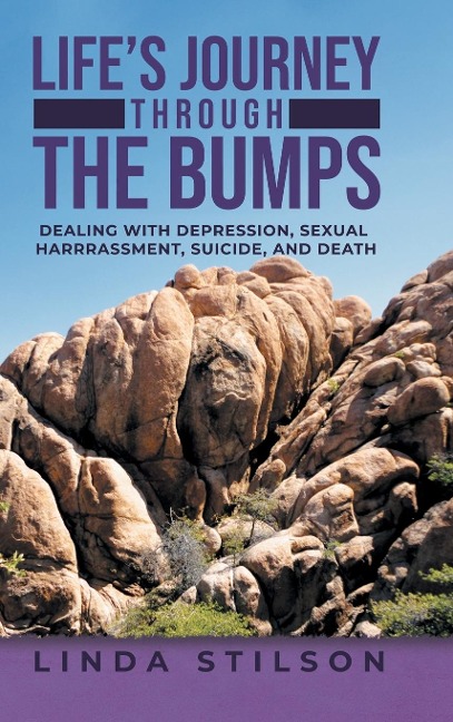 Lifes Journey Through the Bumps: Dealing with depression, sexual harassments, suicide, and death