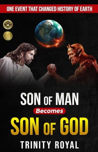 Son of Man Becomes Son of GOD ONE Event that Changed History of Earth