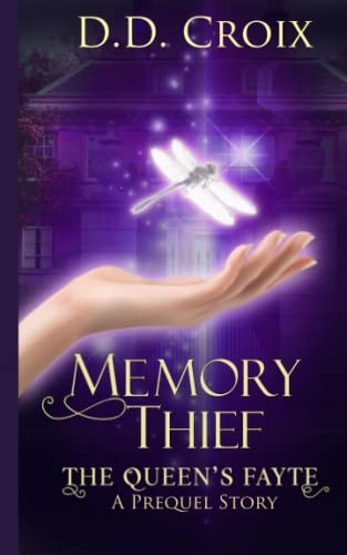Memory Thief The Queen's Fayte Prequel Story