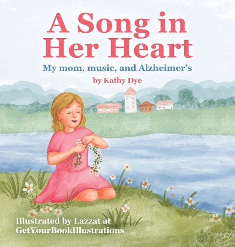A Song in Her Heart: My Mom, Music and Alzheimers