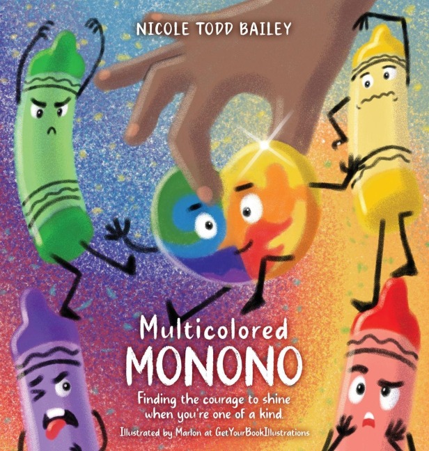 Multicolored Monono: Finding the courage to shine when youre one of a kind.