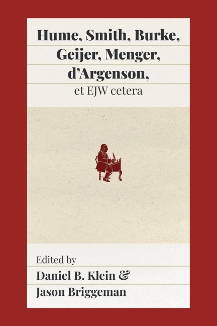 Hume, Smith, Burke, Geijer, Menger, dArgenson, et EJW cetera