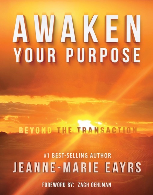 Awaken Your Purpose: : Beyond The Transaction