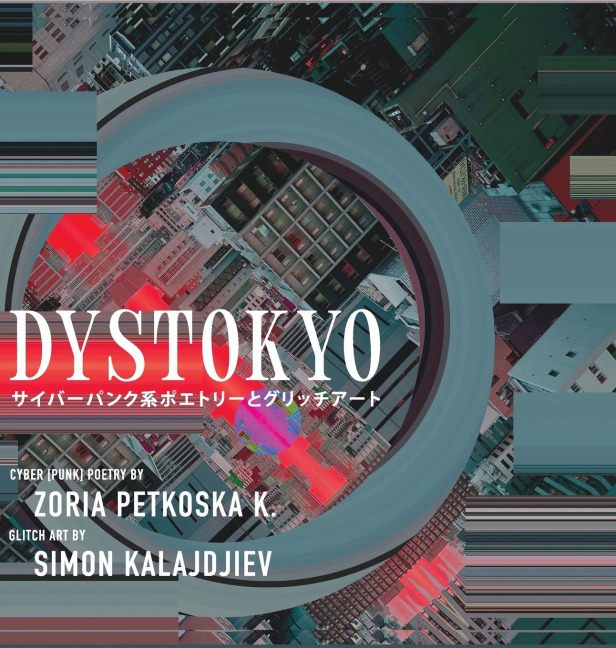 DYSTOKYO: Cyberpunk Poetry and Glitch Art