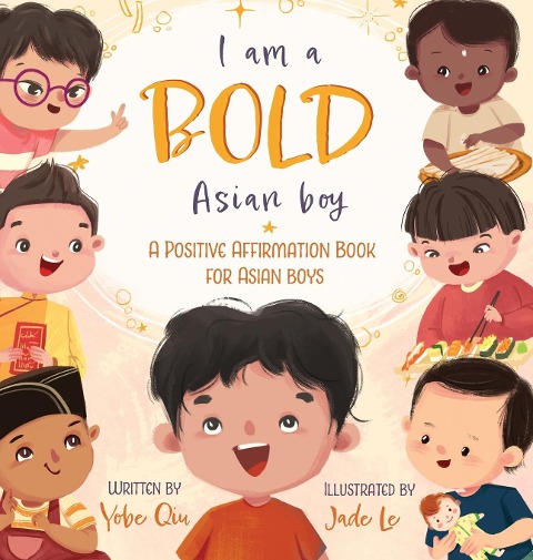 I Am A Bold Asian Boy: A Positive Affirmation Book for Asian Boys