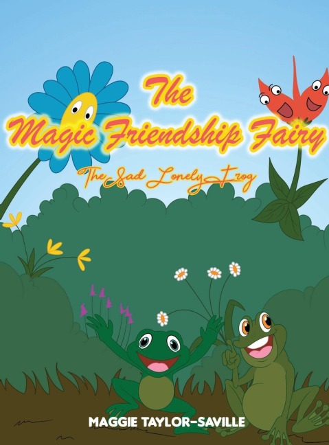 The Magic Friendship Fairy Book 2: The Sad, Lonely Frog