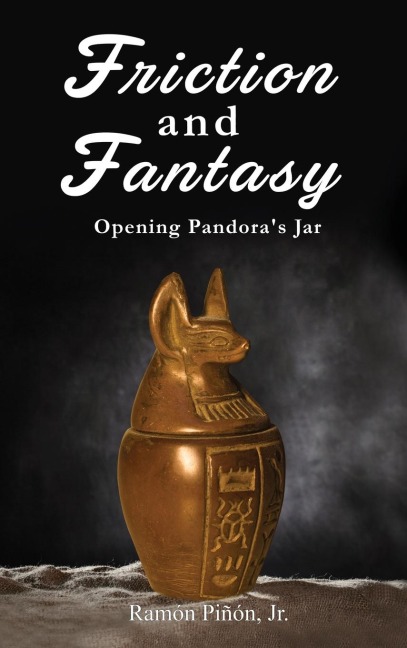 Friction and Fantasy: Opening Pandoras Jar