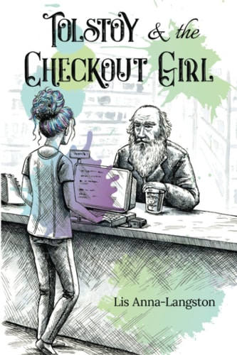 Tolstoy & the Checkout Girl Second Edition