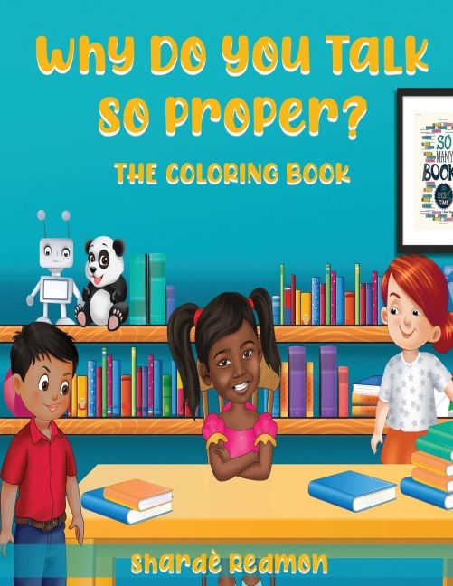 Why Do You Talk So Proper: The Coloring Book