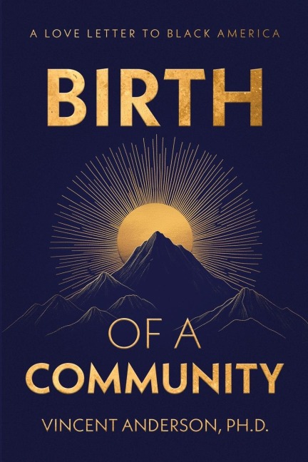 Birth of A Community: A Love Letter to Black America