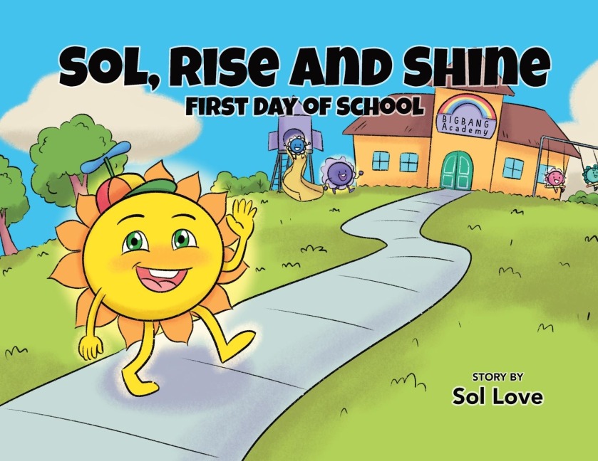 Sol, Rise and Shine: First Day of School