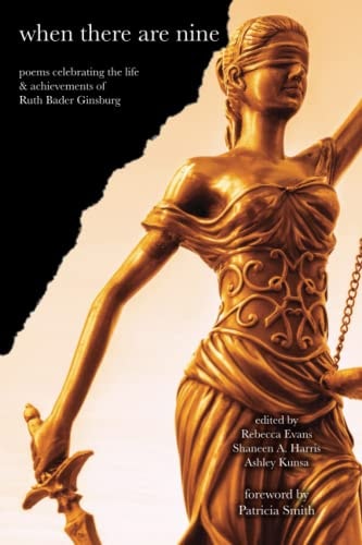 When There Are Nine Poems Celebrating the Life & Achievements of Ruth Bader Ginsburg