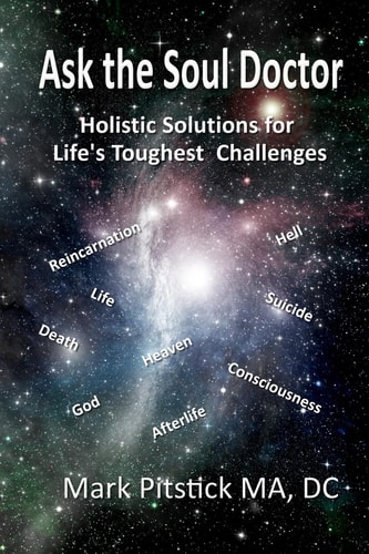 Ask the Soul Doctor Holistic Solutions for Life's Toughest Challenges