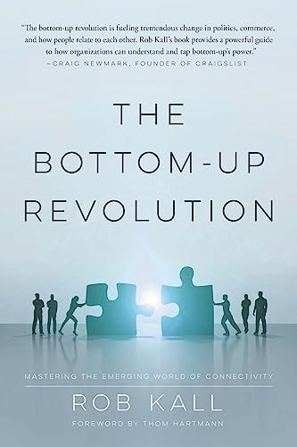The Bottom-Up Revolution Mastering the Emerging World of Connectivity