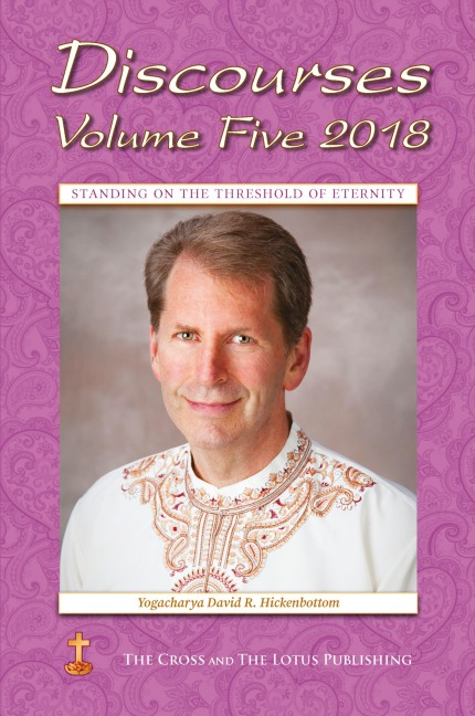Discourses Volume 5, 2018: Standing on the Threshold of Eternity