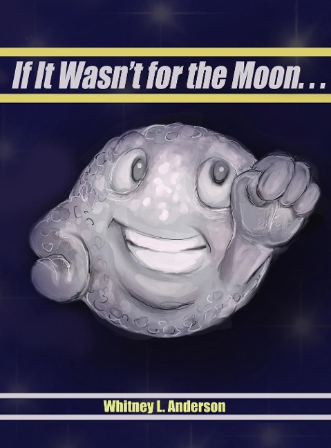 If It Wasnt for the Moon...