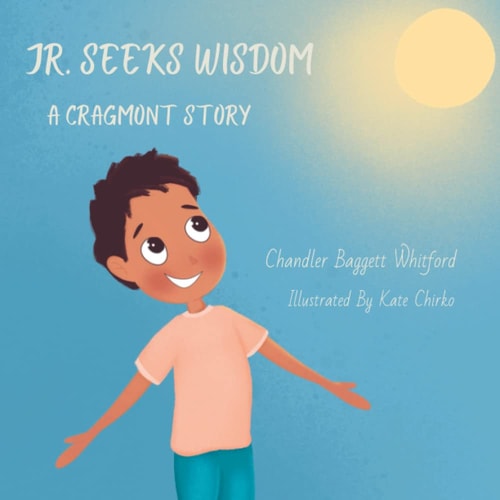 Jr. Seeks Wisdom A Cragmont Story