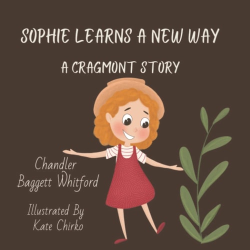 Sophie Learns a New Way A Cragmont Story