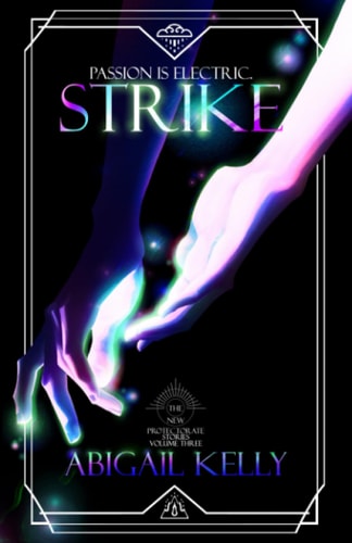 Strike The New Protectorate Stories: Volume Three