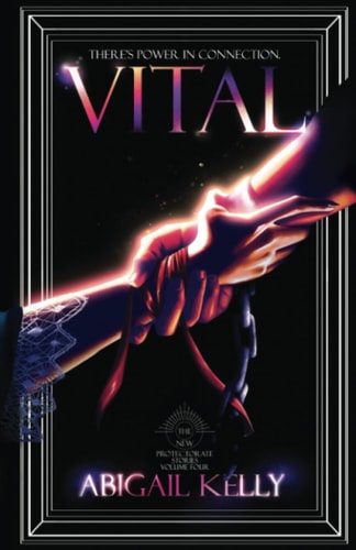 Vital The New Protectorate Stories: Volume Four