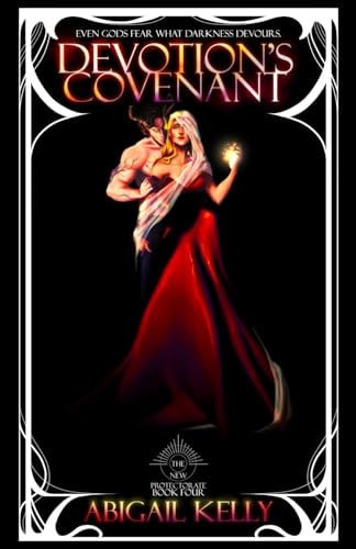 Devotion's Covenant The New Protectorate: Book Four