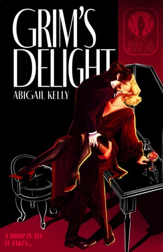 Grim's Delight: The New Protectorate Syndicate: Book One