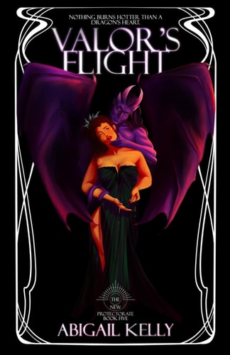 Valor's Flight The New Protectorate: Book Five