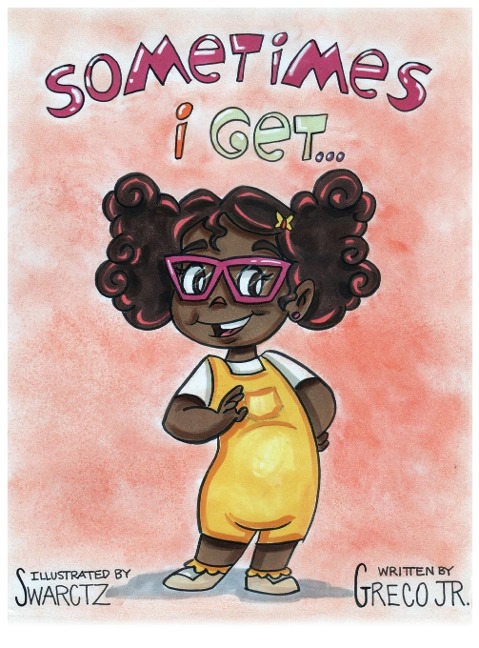 Sometimes I Get...: A Book About Emotions