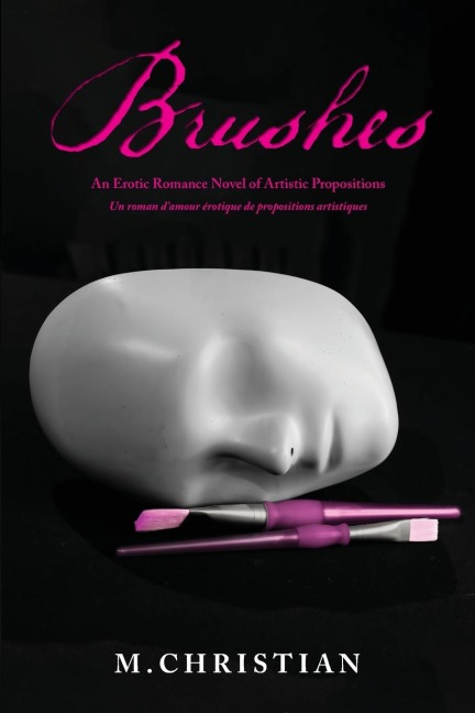 Brushes An Erotic Romance Novel of Artistic Propositions