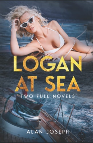 Logan at Sea Two Full Novels
