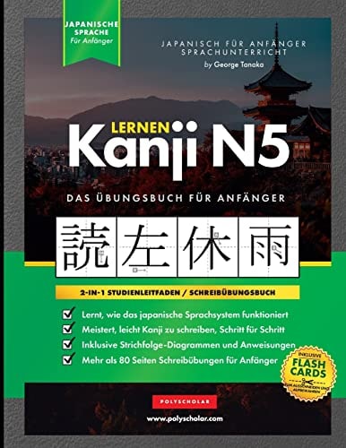 Lernen Kanji N5 Arbeitsbuch Für Anfänger Japanisch Lernen Für Anfänger - Kanji-Arbeitsbuch