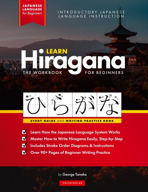 Learn Japanese Hiragana - The Workbook for Beginners: An Easy, Step-by-Step Study Guide and Writing Practice Book: The Best Way to Learn Japanese and How to Write the Hiragana Alphabet (Flash Cards and Letter Chart Inside)