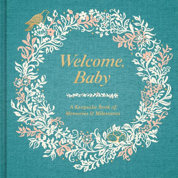 Welcome, Baby: A Keepsake Book of Memories & Milestones