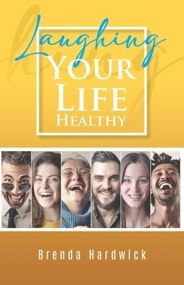Laughing Your Life Healthy