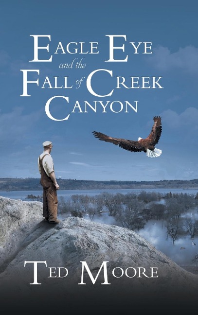 Eagle Eye and the Fall of Creek Canyon
