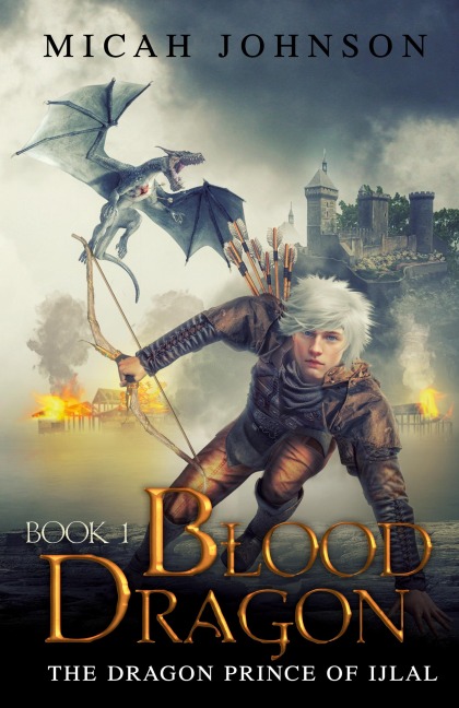 Blood Dragon (Book 1): The Dragon Prince of Ijlal