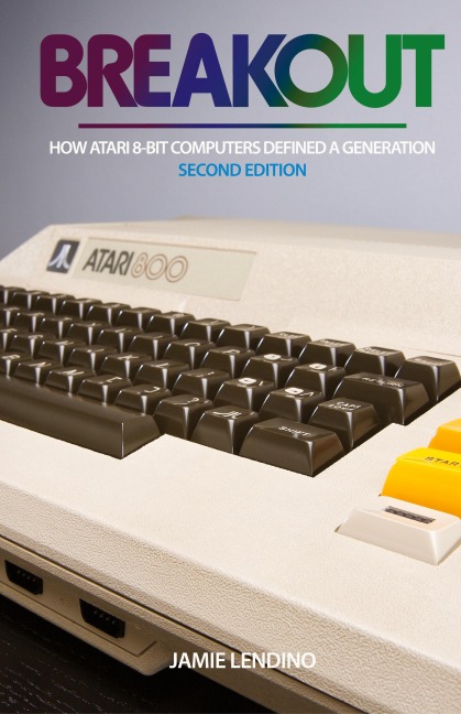 Breakout: How Atari 8-Bit Computers Defined a Generation