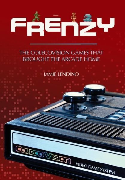 Frenzy: The ColecoVision Games That Brought the Arcade Home