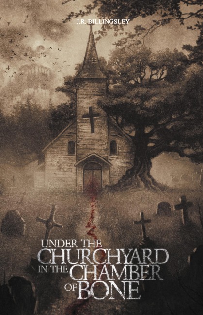 Under the Churchyard in the Chamber of Bone
