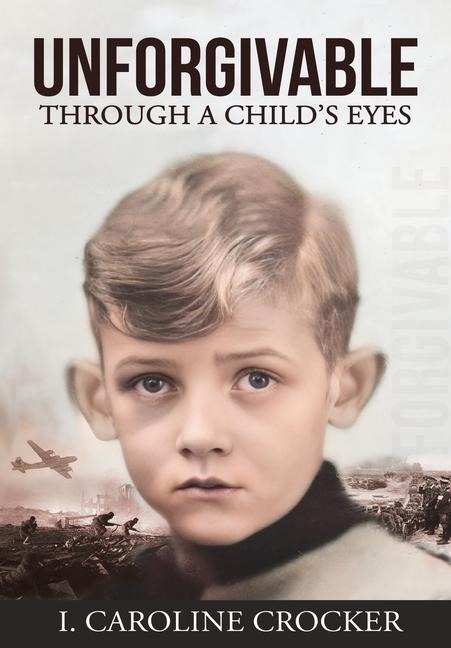 Unforgivable: Through a Childs Eyes