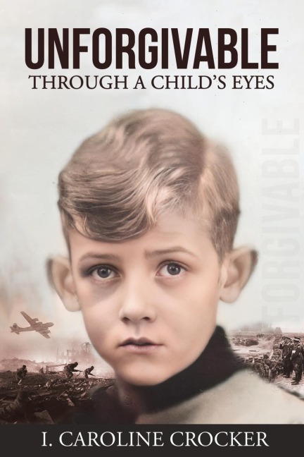Unforgivable: Through a Childs Eyes