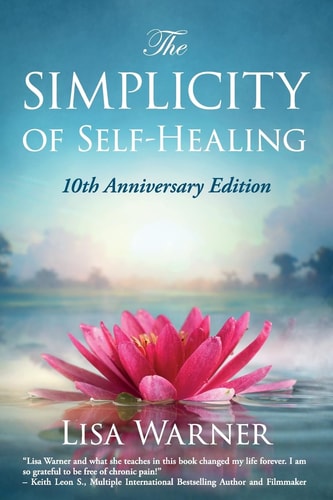 The Simplicity of Self-Healing 10th Anniversary Edition