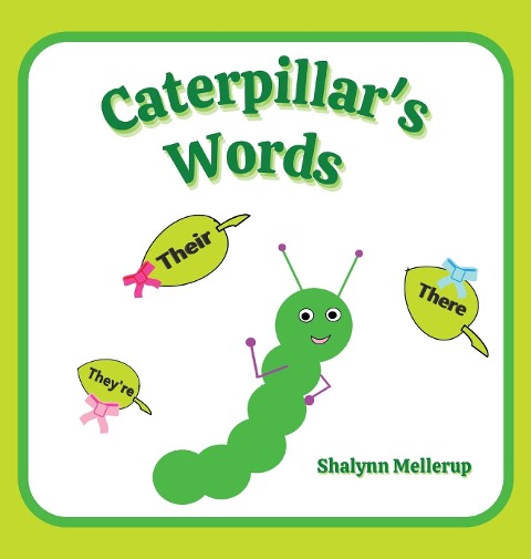 Caterpillars Words: Theyre, Their, and There