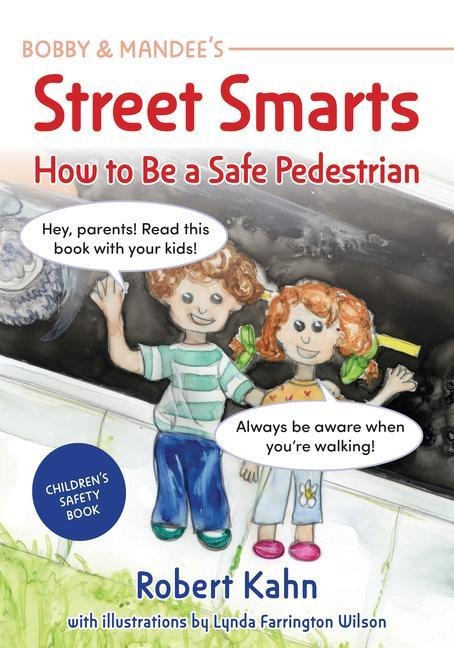 Bobby and Mandees Street Smarts: How to Be a Safe Pedestrian