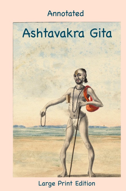 Annotated Ashtavakra Gita (Large Print Edition)