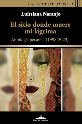 El Sitio Donde Muere Mi Lágrima Antología Personal