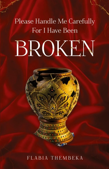 Please handle me carefully for I have been broken